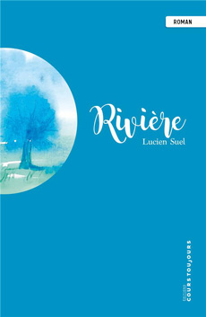 Rivière, de Lucien Suel