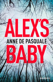 Alex's Baby, d'Anne De Pasquale aux éditions Marabout – Marabooks GF