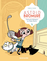 Astrid Bromure tome 1, de Fabrice Parme aux éditions Rue de Sèvres