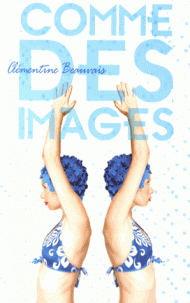 Comme des images, de Clémentine Beauvais, Ed. decitre