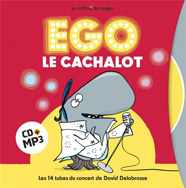 Ego le cachalot, de David Delabrosse et Jean-Louis Cornalba aux éditions Des Braques