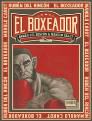 El Boxeador, de Rubén Del Rincon et Manolo Carot aux éditions du long bec