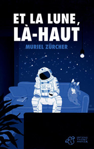 Et la lune, là-haut, de Muriel Zürcher aux éditions Thierry Magnier