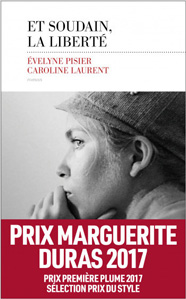 Et soudain, la liberté, de Caroline Laurent aux éditions Les Escales