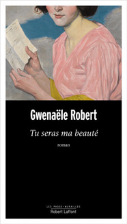 Tu seras ma beauté, de Gwenaële Robert