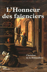 L'Honneur des faïenciers, de Christian de la Hubaudière aux éditions Coop Breizh