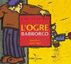 L’ogre Babborco, de Muriel Bloch et Andrée Prigent