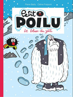 Petit Poilu t.16 Le Blues du yéti, de Pierre Bailly et Céline Fraipont aux éditions Dupuis 2014