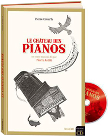 Le Château des pianos, de Pierre Créac’h aux éditions Sarbacane