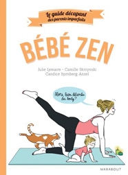 Bébé zen, de Candice Kornberg-Anzel et Camille Skrzynski aux éditions Marabout