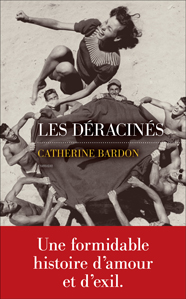 Les Déracinés, de Catherine Bardon aux éditions Les Escales