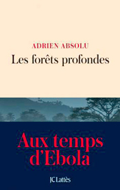 Les Forêts profondes, d'Adrien Absolu aux éditions JC Lattès