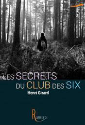 Les Secrets du club des six, d'Henri Girard aux éditions La Rémanence