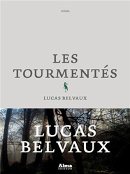 Les tourmentés, de Lucas Belvaux