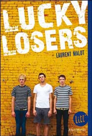 Lucky losers, de Laurent Malot aux éditions Albin Michel jeunesse, coll. Litt