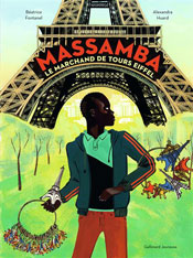 Massamba : Le Marchand de tours Eiffel, d'Alexandra Huard aux éditions Gallimard jeunesse