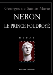 Néron : Le Prince foudroyé, de Georges de Sainte Marie aux éditions Variations