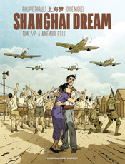 Shangai Dream, tome 2 de Miguel Jorge aux éditions Les humanoïdes associés