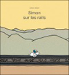 Simon sur les rails, d'Adrien Albert
