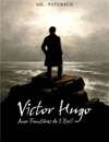 Victor Hugo : Aux frontières de l'exil, de Laurent Paturaud et Esther Gil