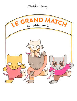 Le grand match des petites souris, de Malika Doray aux éditions Ecole Des Loisirs