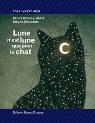 Lune n'est lune que pour le chat, un ouvrage de la collection Poés'Histoires aux Éditions Bruno Doucey